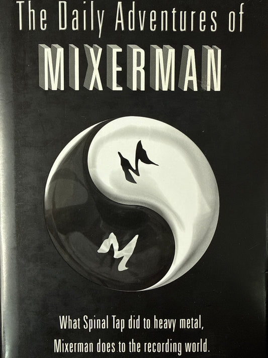 The Daily Adventures of Mixerman - Innbundet