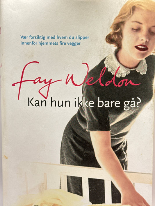 Kan hun ikke bare gå? - Innbundet