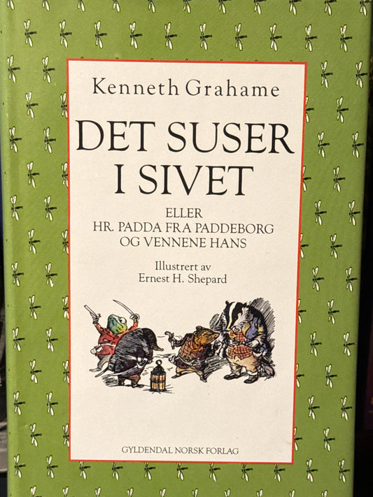 Det suser i sivet, eller Hr. Padda fra Paddeborg og vennene hans - Innbundet