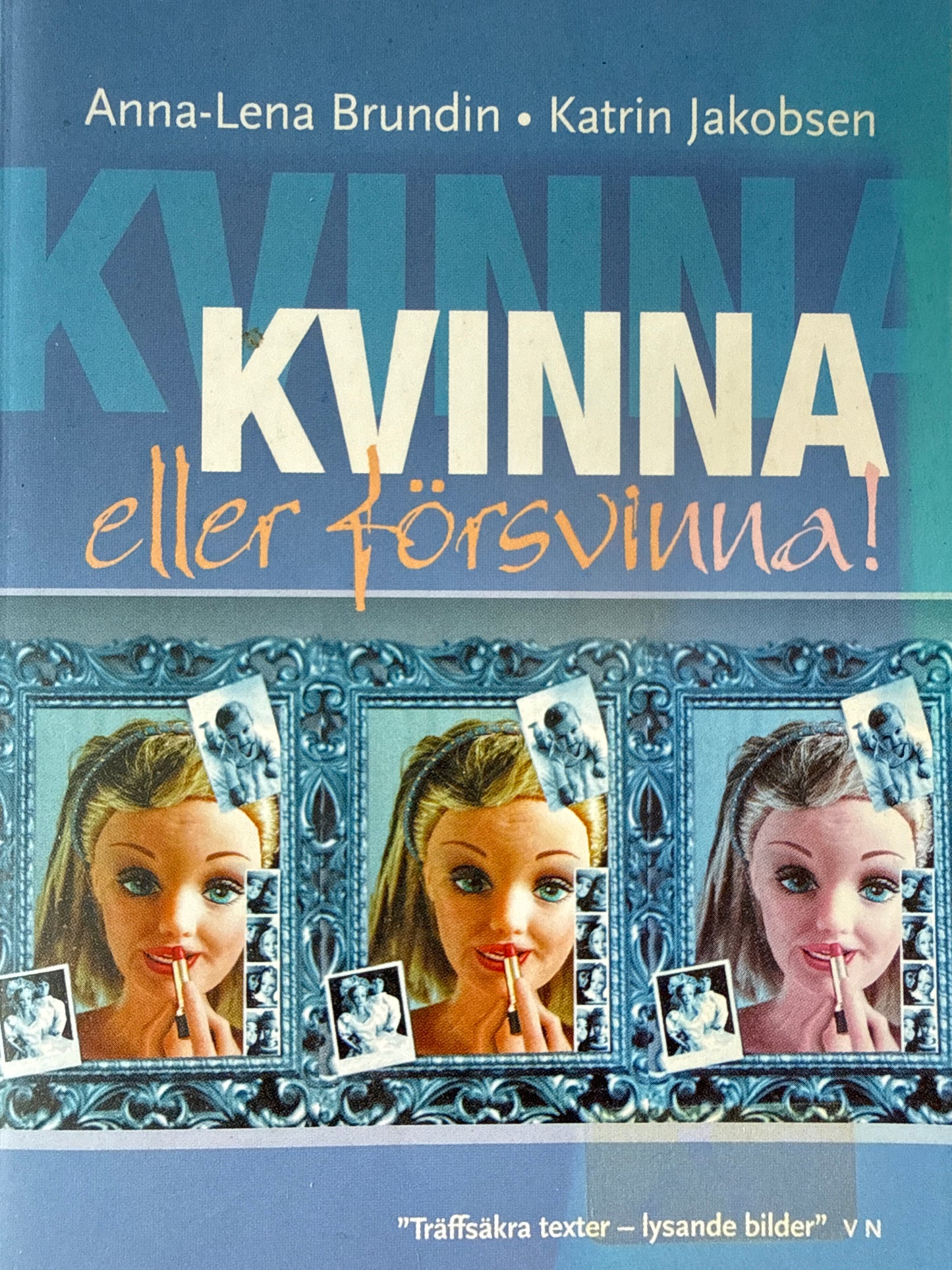 Kvinna eller försvinna! - Pocket