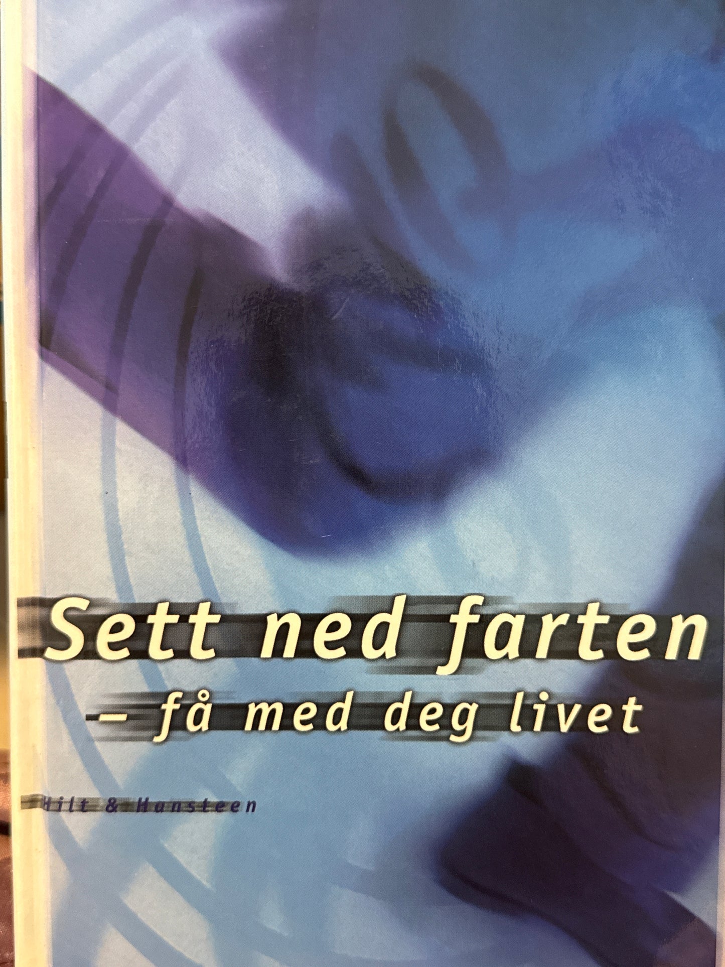 Sett ned farten, få med deg livet - Innbundet
