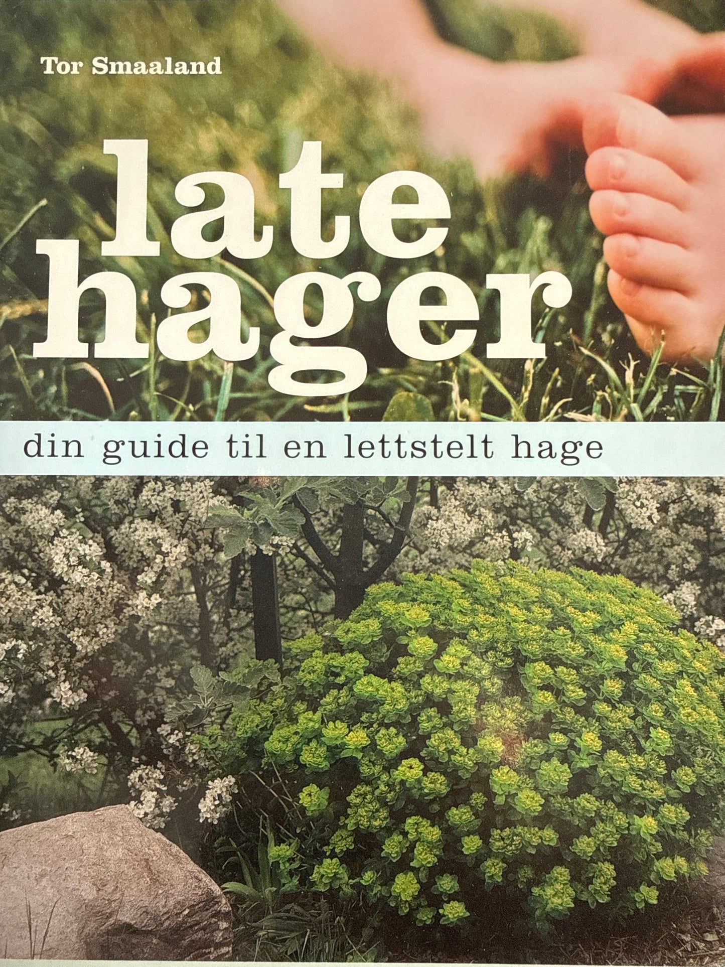 Late hager : din guide til en lettstelt hage - Innbundet