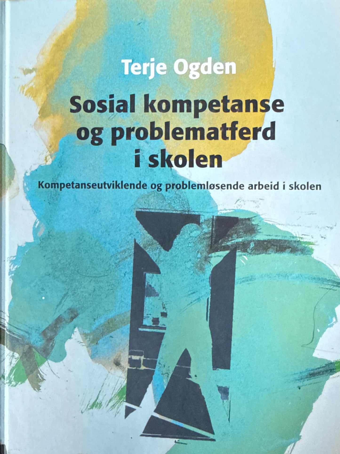 Sosial kompetanse og problematferd i skolen - Innbundet