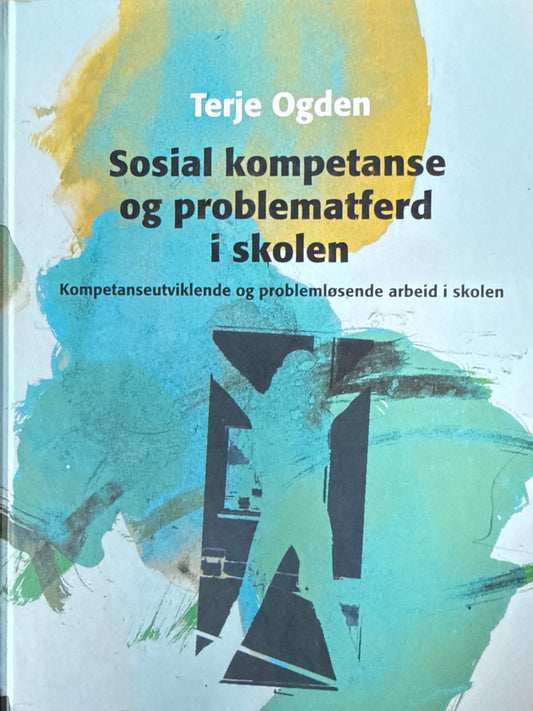 Sosial kompetanse og problematferd i skolen - Innbundet