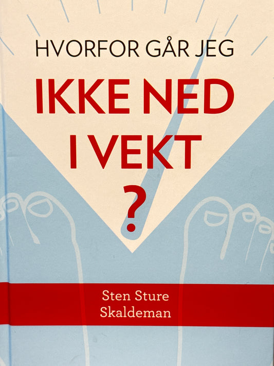 Hvorfor går jeg ikke ned i vekt? - Innbundet
