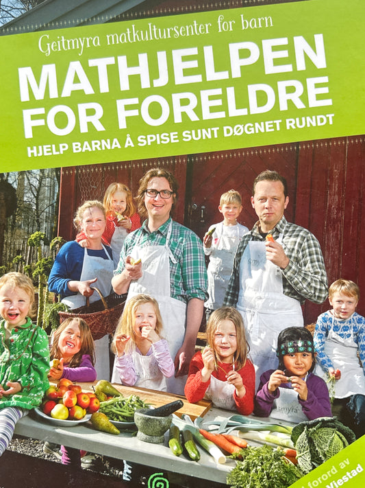 Mathjelpen for foreldre ; hjelp barna å spise sunt døgnet rundt - Innbundet
