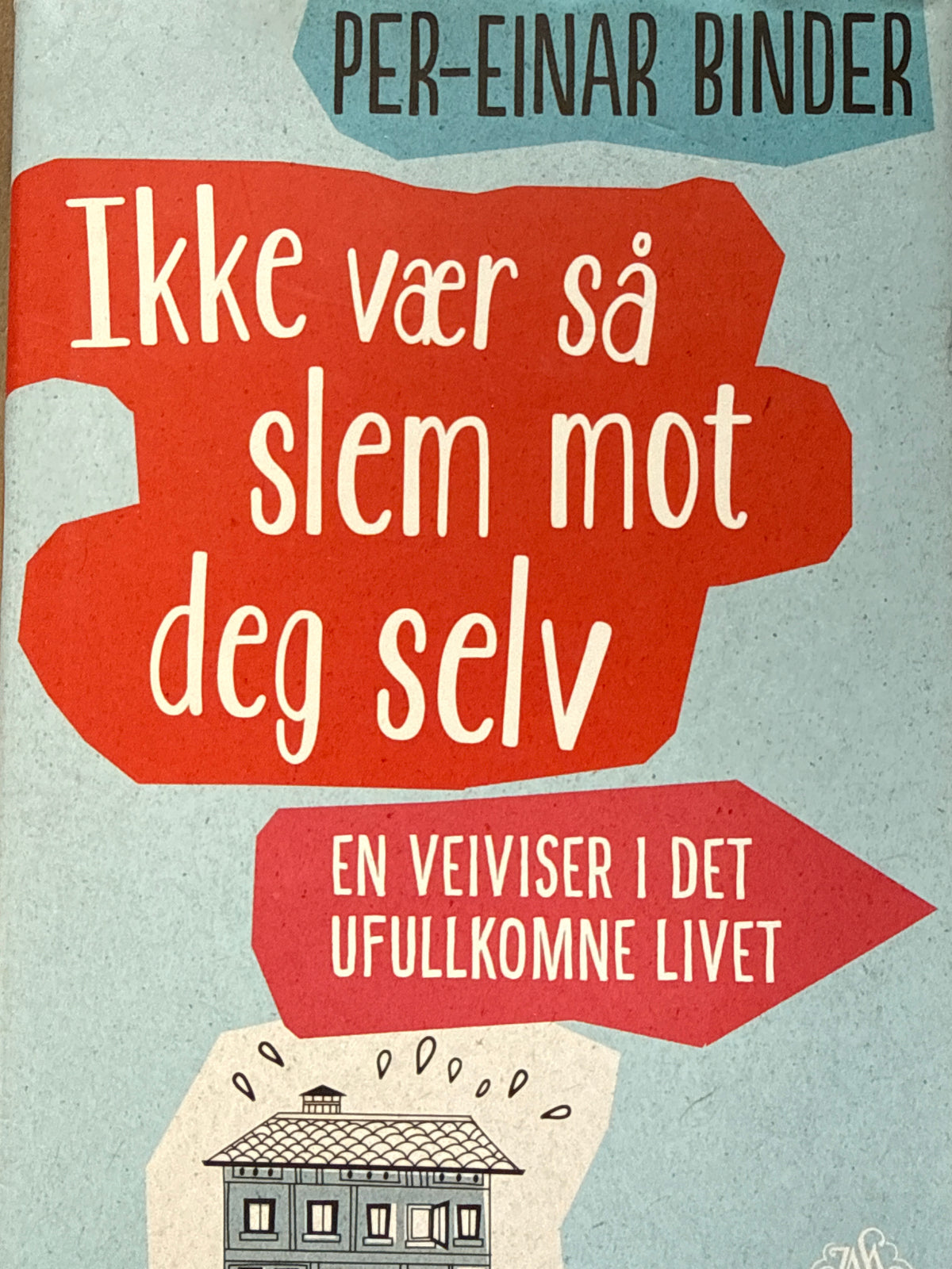 Ikke vær så slem mot deg selv - Innbundet