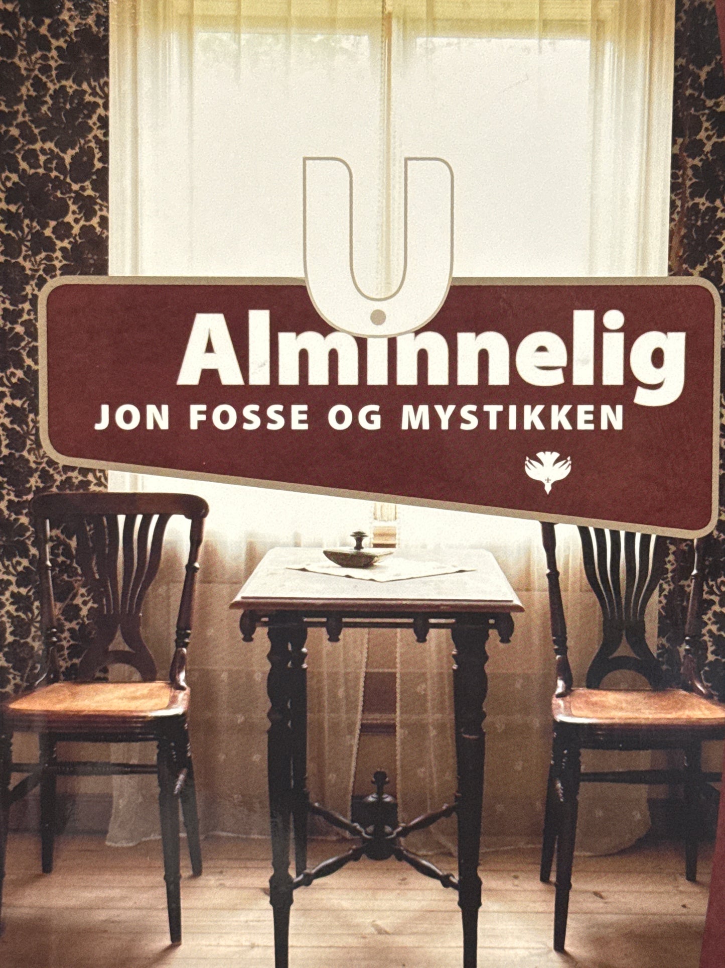 U alminnelig - Jon Fosse og mystikken - Innbundet