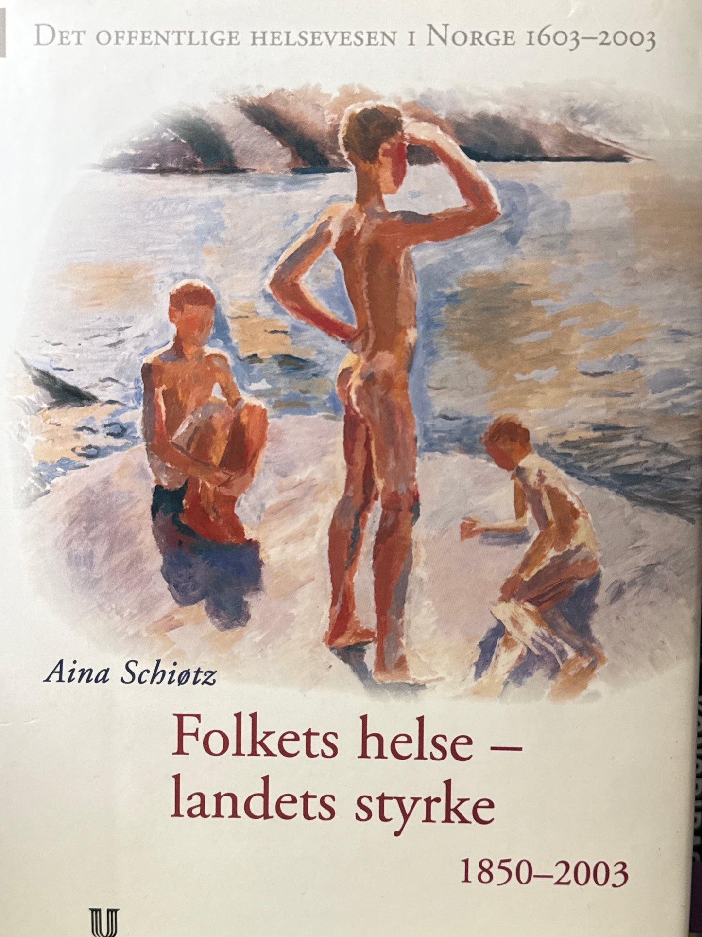 Folkets helse - landets styrke 1850-2003 ; Bd. 2 - Innbundet