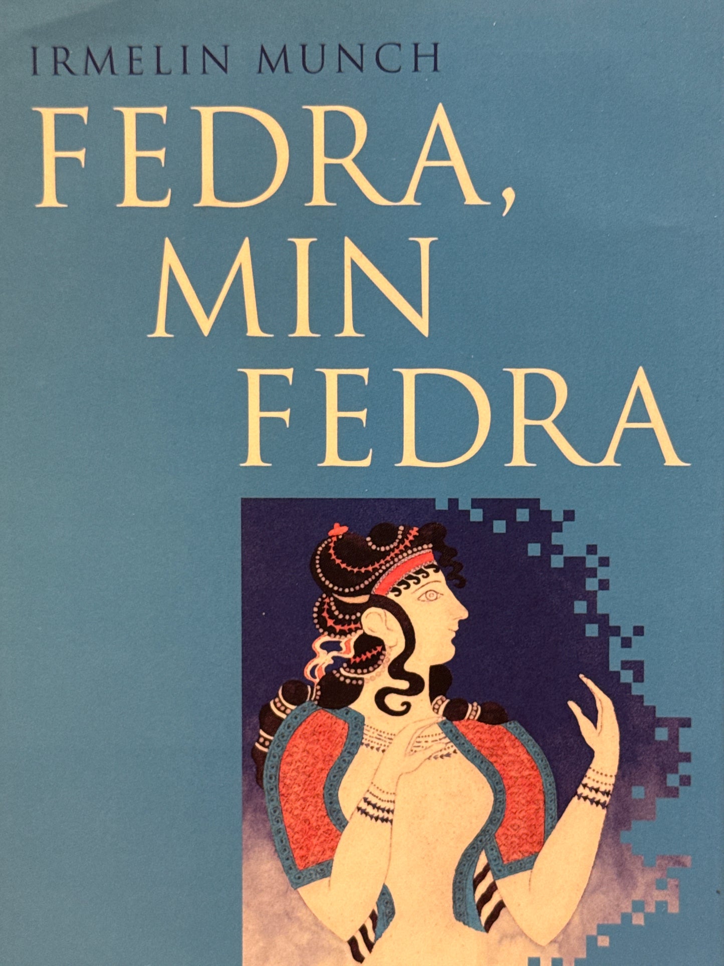 Fedra, min Fedra - Innbundet