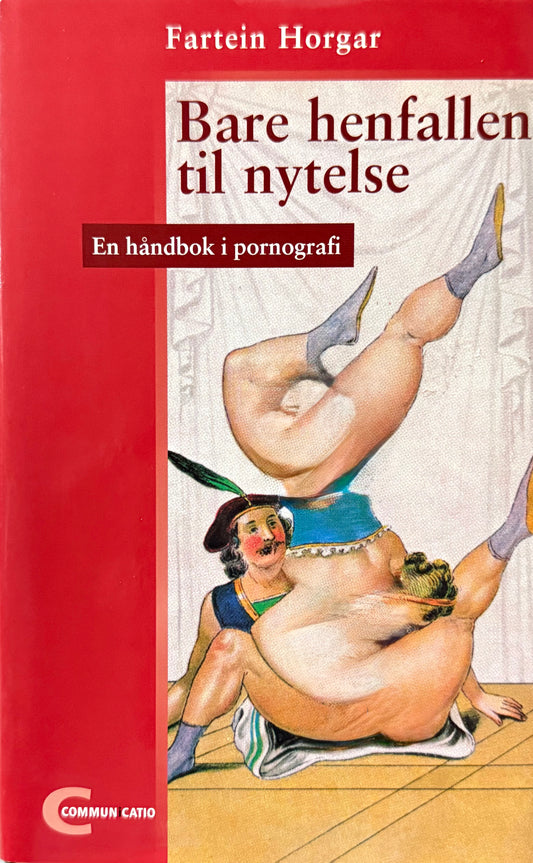 Bare henfallen til nytelse - Innbundet