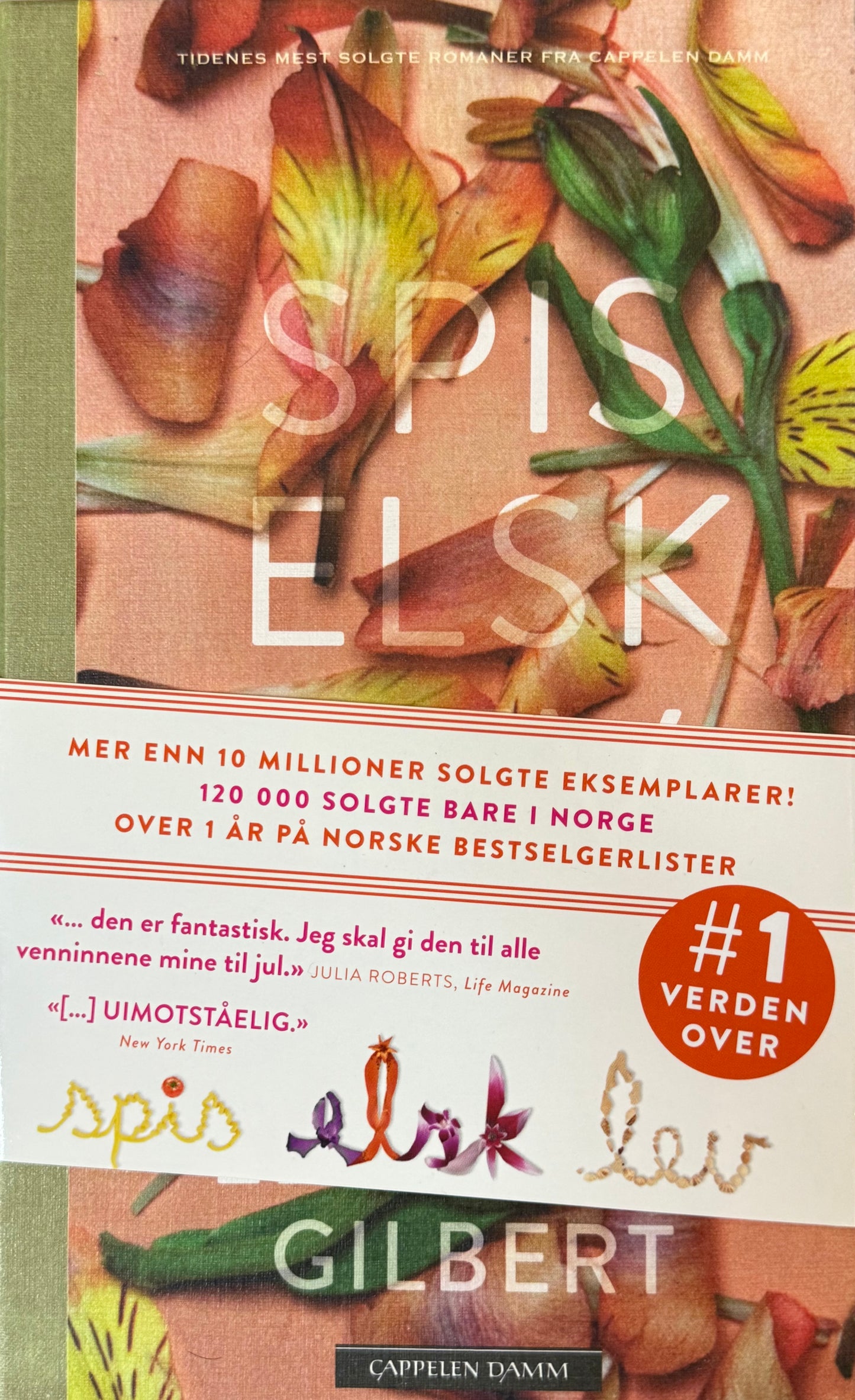 Spis elsk lev ; En personlig reise gjennom Italia, India og Indonesia - Innbundet