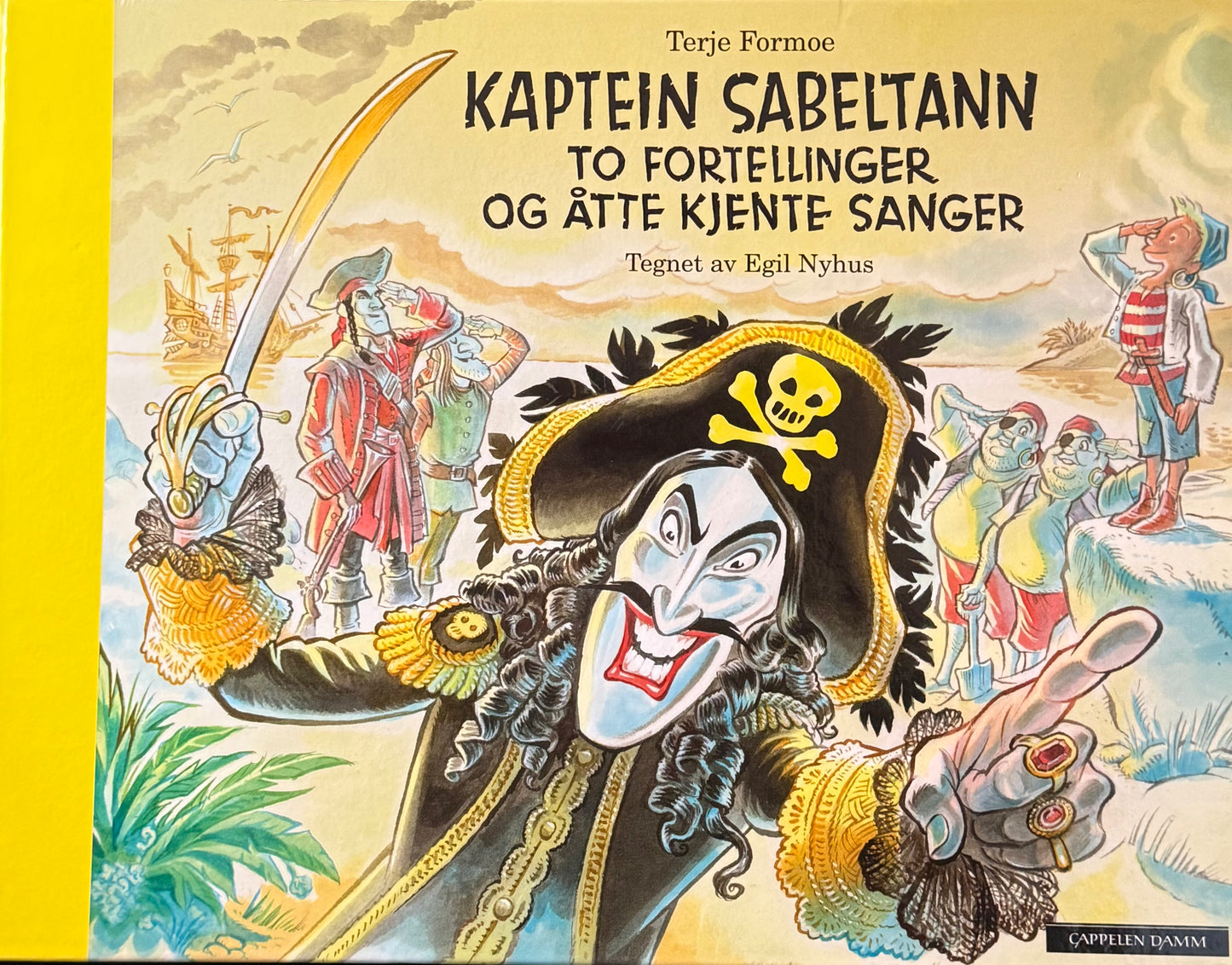 Kaptein Sabeltann: to fortellinger og åtte kjente sanger- Innbundet