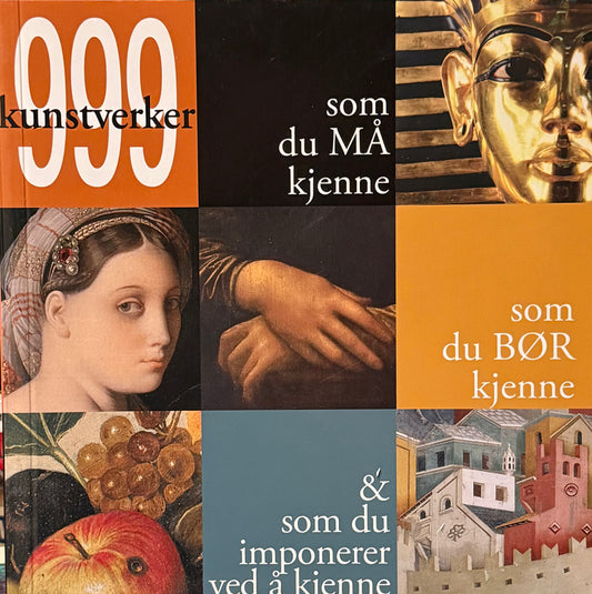 999 kunstverk - som du må kjenne, som du bør kjenne, & som du imponerer ved å kjenne - Pocket