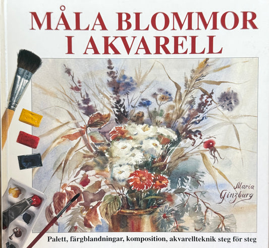 Måla blommor i akvarell - Innbundet