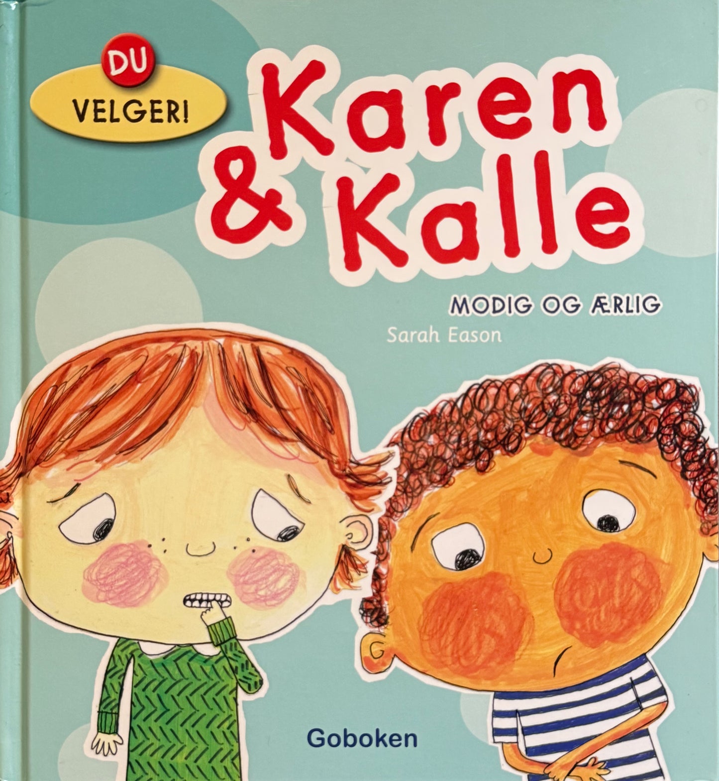 Karen og Kalle - modig og ærlig - Innbundet