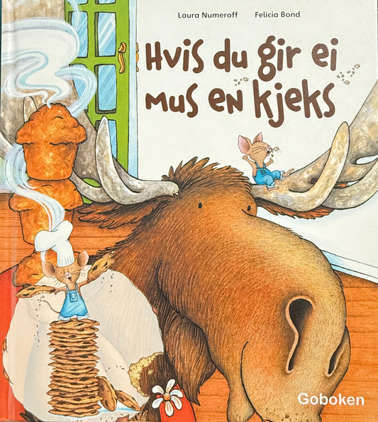 Hvis du gir ei mus en kjeks ; Hvis du gir en elg en muffins - Innbundet