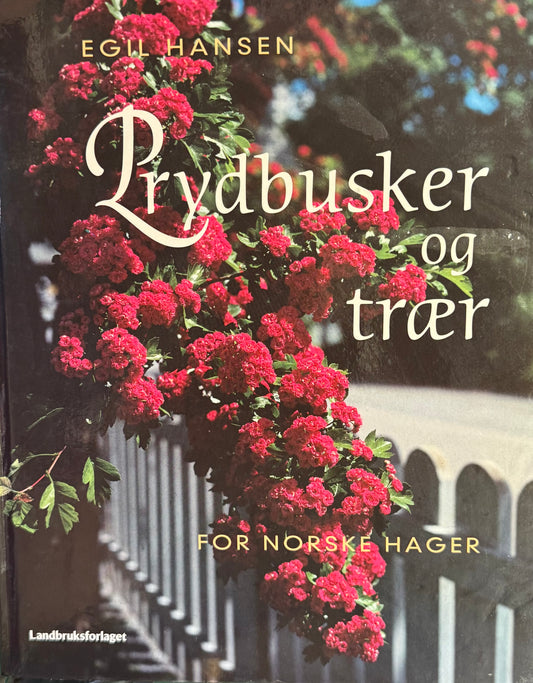 Prydbusker og trær : for norske hager - Innbundet
