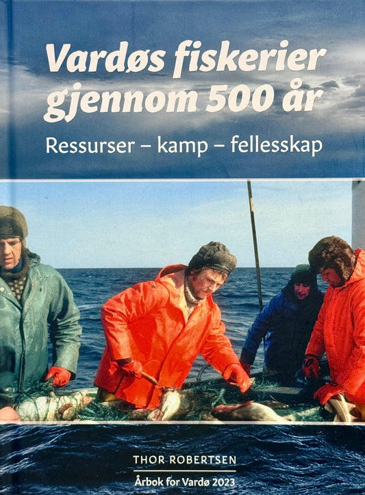 Vardøs fiskerier gjennom 500 år - Innbundet