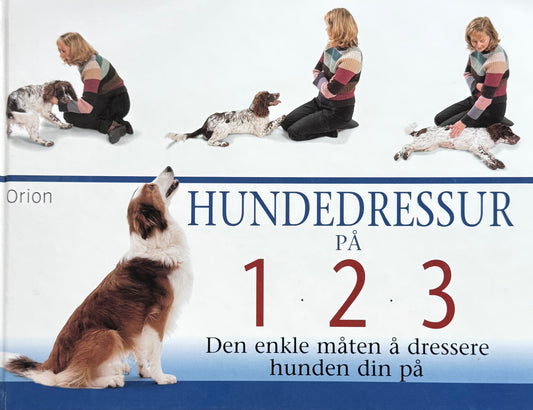 Hundedressur på 1-2-3 - Innbundet