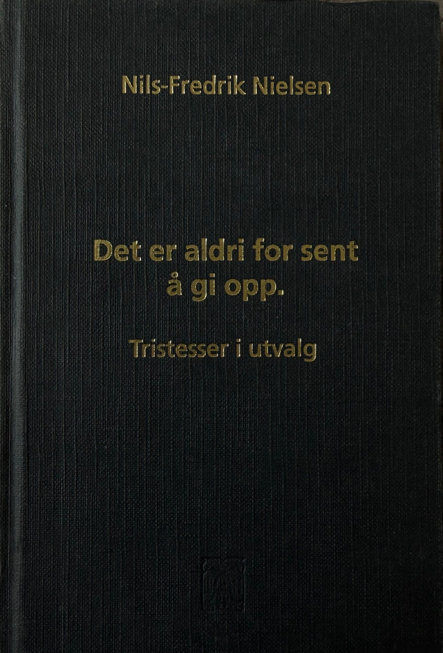 Det er aldri for sent å gi opp - Innbundet