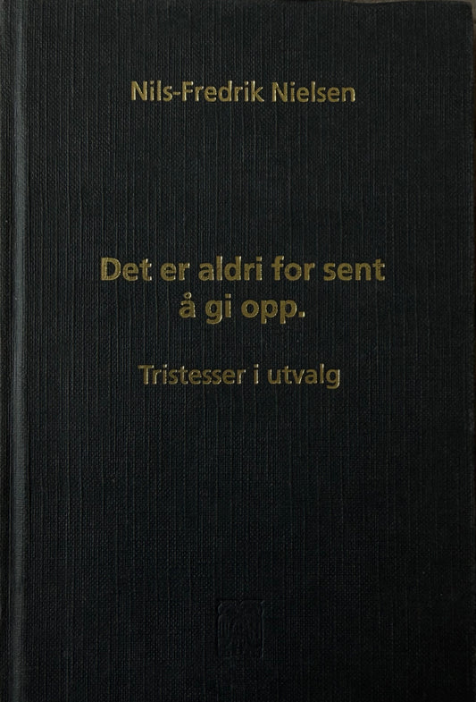 Det er aldri for sent å gi opp - Innbundet