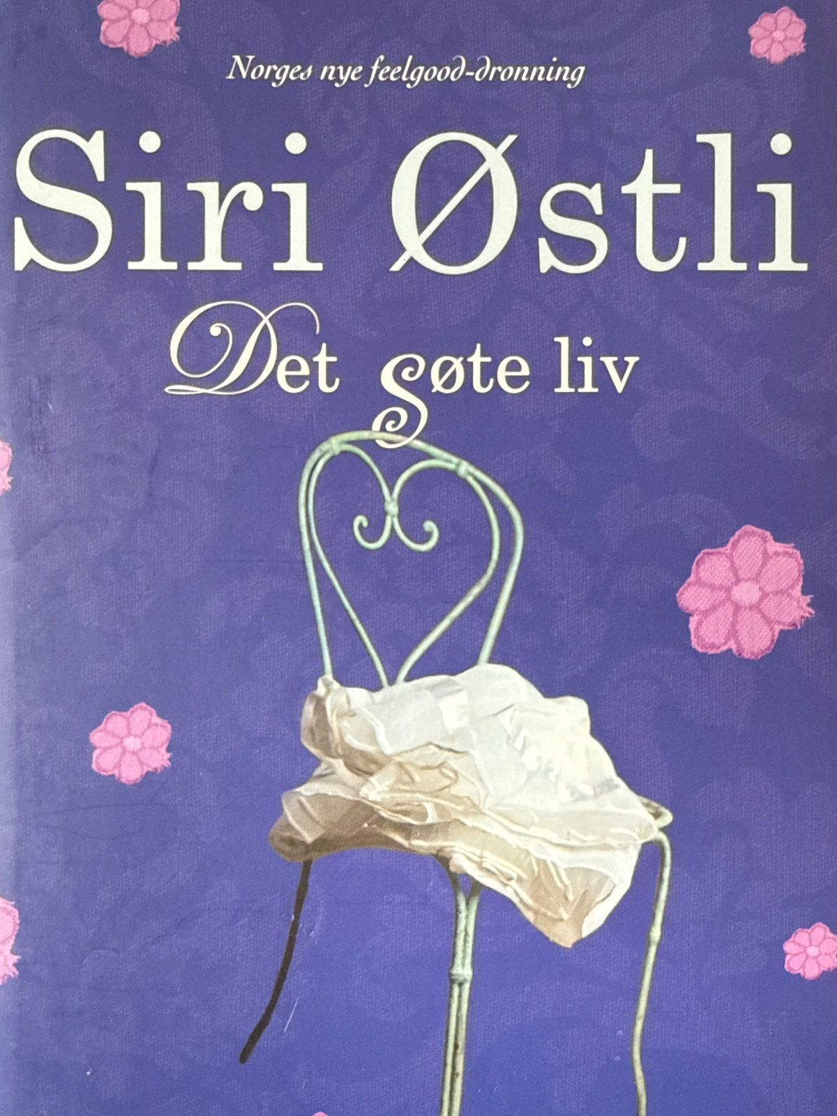 Forside av Det søte liv av Siri Østli 