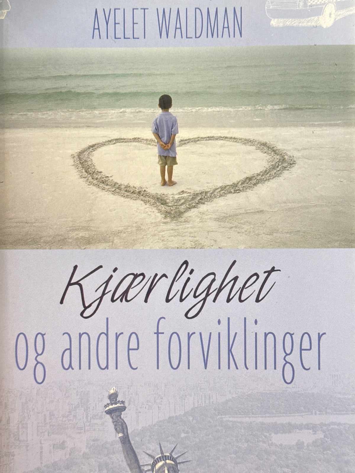 Forside av Kjærlighet og andre forviklinger av Ayelet Waldman 