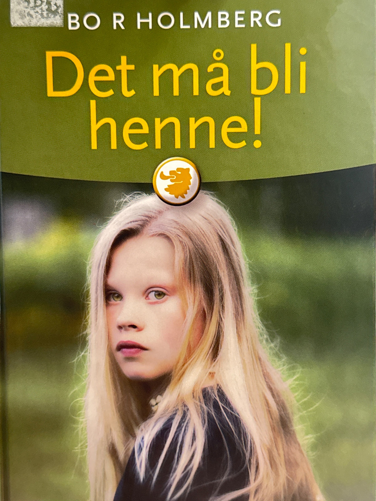 Forside av Det må bli henne! av Bo R Holmberg 