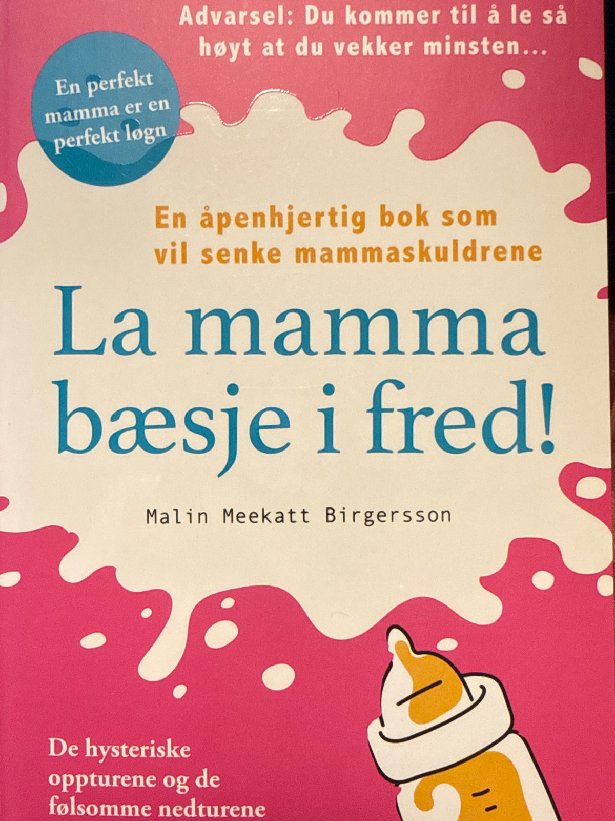 Forside av La mamma bæsje i fred! av Malin Meekatt Birgersson 