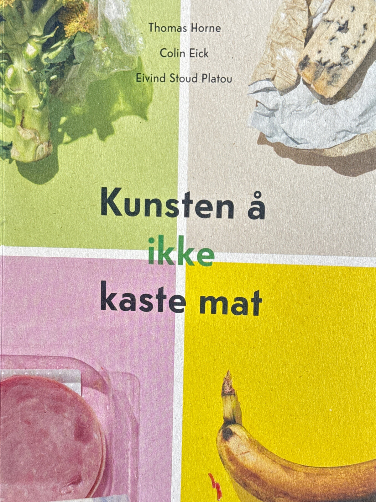 Forside av Kunsten å ikke kaste mat av Thomas Horne 